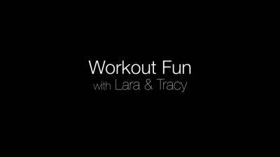 Lola Myluv In Lara, Tracy - Workout Fun - hotmovs.com